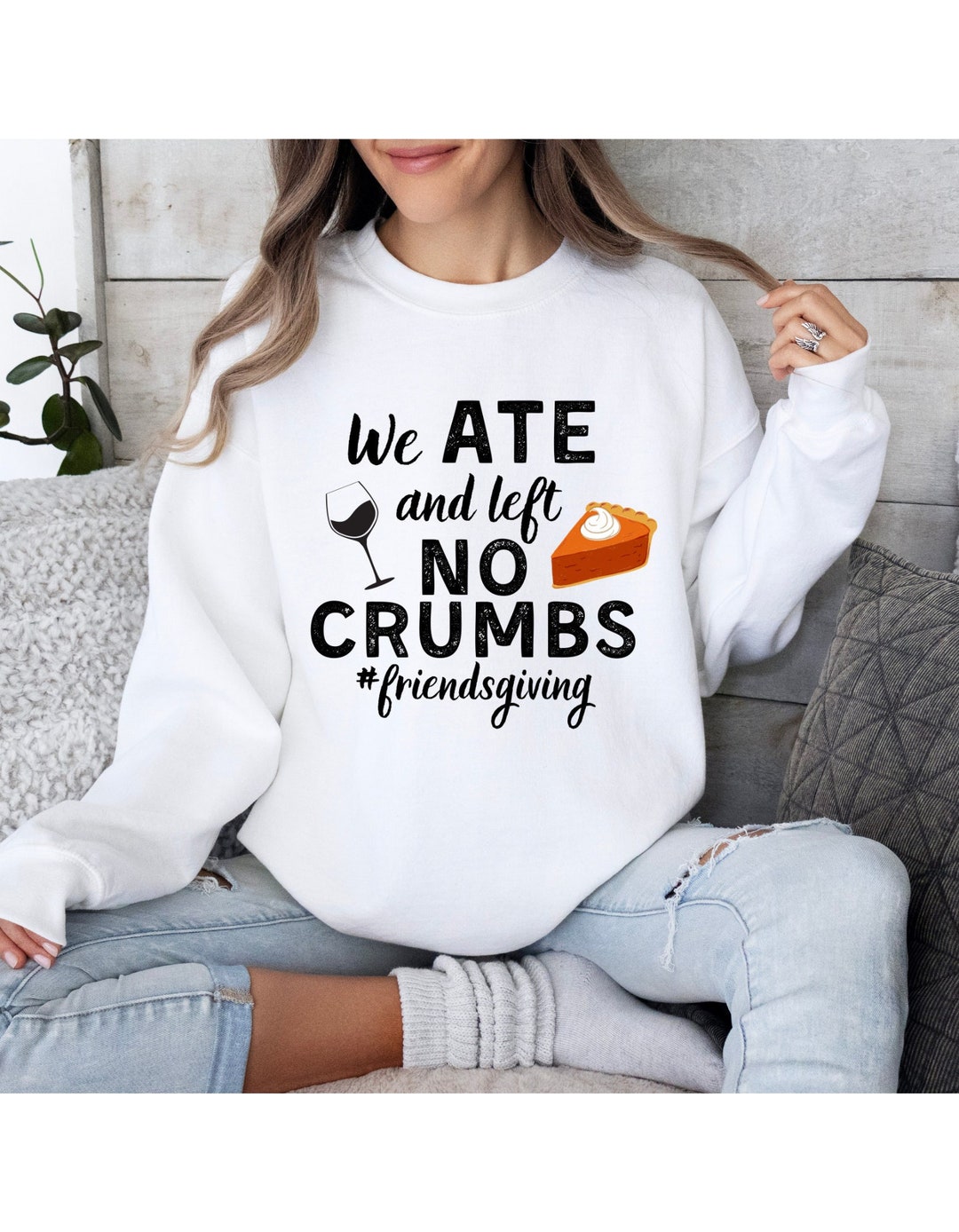 Friendsgiving Sweatshirt Thanksgiving Thanksgiving Friends - Etsy
