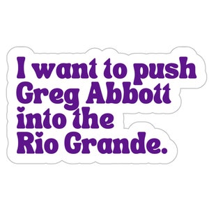 Push Greg Abbott Sticker