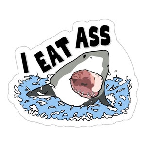 I Eat Ass Sticker