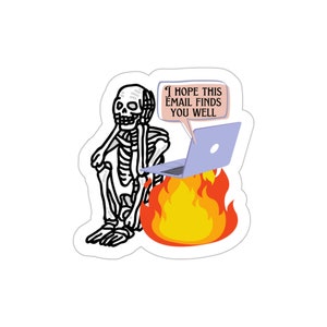 I Hope This Email Finds You Well Sticker