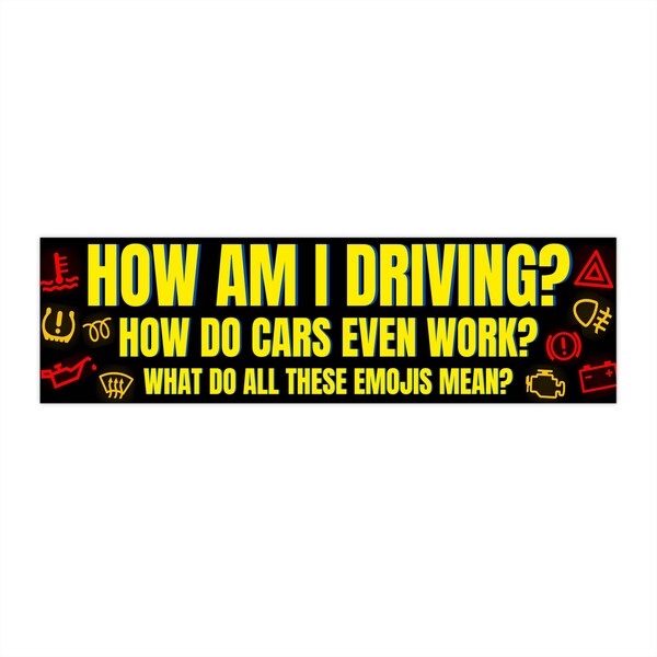 How Am I Driving Bumper Sticker - Etsy