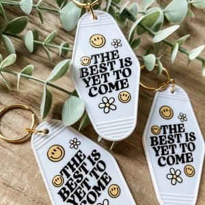 The Best Is Yet To Come | Retro Keychain