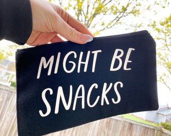 Might Be Snacks | Purse Snacks | Canvas Zipper Pouch | Funny | Cosmetic Bag | Purse Accessories