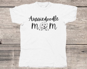 Limited Edition Aussiedoodle Mom - Custom Aussiedoodle, Aussiedoodle T-Shirt, Aussiedoodle Lover, Doodle Lover, Moederdag