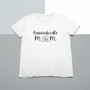 Aussiedoodle Mom de edição limitada - Aussiedoodle personalizada, camiseta Aussiedoodle, amante de Aussiedoodle, amante de Doodle, dia das mães