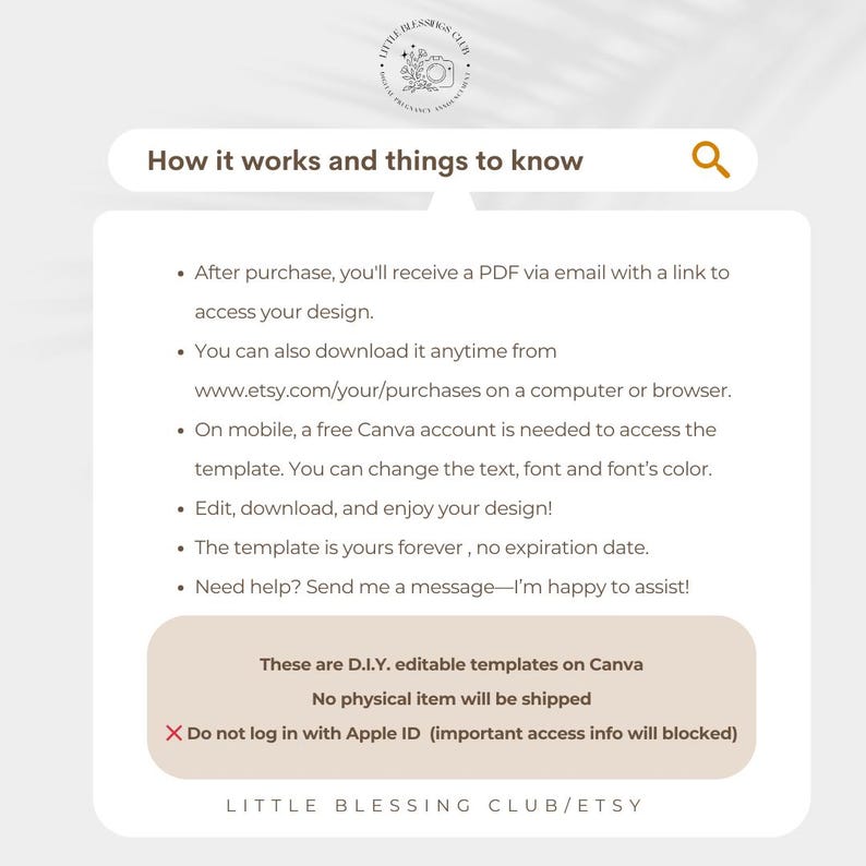 May include: A digital download for a Canva template. The text on the image reads "How it works and things to know" and lists instructions for accessing and using the template. The text also states "These are D.I.Y. editable templates on Canva. No physical item will be shipped. Do not log in with Apple ID (important access info will be blocked). Little Blessing Club/Etsy."