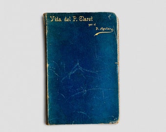 Vintage Spanish book - Vida del P. Claret. Volume 1 - P. Mariano Aguilar - 1894