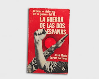 Vintage Spanish Book - &quot;La Guerra de las dos Españas&quot; by Jose Maria Garate Cordoba (1976, Caralt)