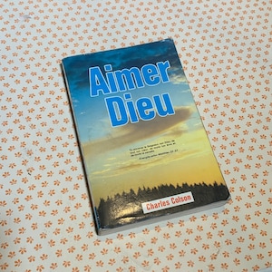 Vintage French Book - Aimer Dieu - Charles Colson, 1986