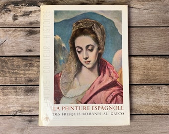 Vintage french art book with illustrations - La Peinture Espagnole / Spanish Painting. De Velasquez a Picasso, 1952