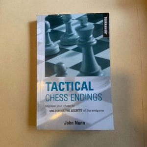 Tactical Chess Endings by John Nunn - Essential Endgame Guide - 1981