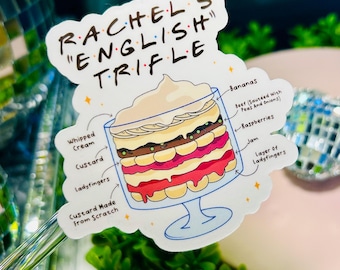 Friends English Trifle Sticker, Rachel's Trifle Sticker, Friends Thanksgiving Design, TV Show Friends, Unique Sitcom Fan Gift, Rachel Green