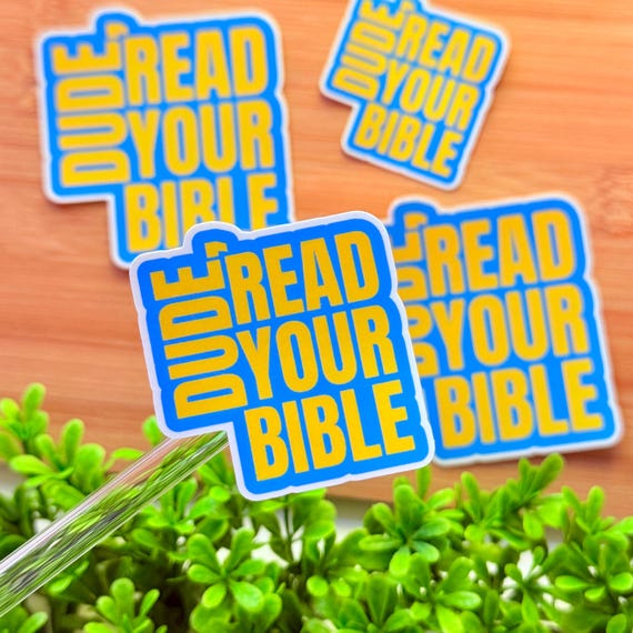Dude Read Your Bible Sticker, Christian Guy Gift, Faith Based Gift for Him, Book Reading Encouragement Sticker, Manly Prayer Reminder Decal