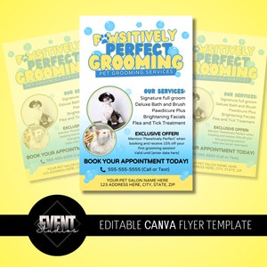 May include: A blue and yellow flyer with the text "Pawsitively Perfect Grooming" and a picture of a dog and cat getting groomed. The flyer advertises pet grooming services and includes a phone number and address to book an appointment.