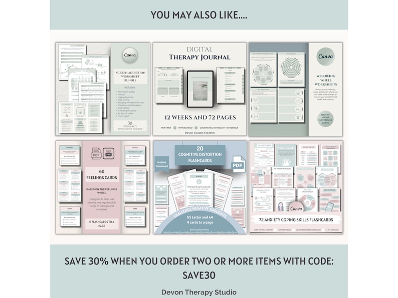 May include: A collage of digital printable resources for mental health and well-being. The resources include a digital therapy journal, a set of 60 feelings cards, 20 cognitive distortion flashcards, and 72 anxiety coping skills flashcards. The text "SAVE 30% WHEN YOU ORDER TWO OR MORE ITEMS WITH CODE: SAVE30" is at the bottom of the image.