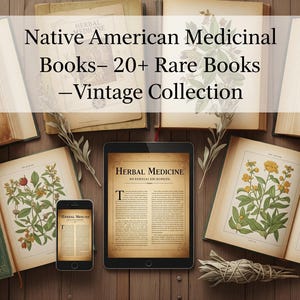 Puede incluir: Una colección de libros antiguos y dispositivos digitales, incluyendo una tableta y un smartphone, mostrando páginas de libros de "Herbal Medicine". La imagen presenta libros abiertos con ilustraciones botánicas y el texto "Native American Medicinal Books - 20+ Rare Books - Vintage Collection."