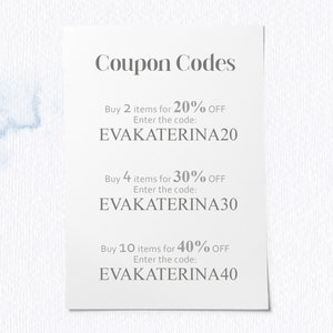 May include: A white sheet of paper with the text "Coupon Codes" at the top. The paper lists three discount codes for buying 2, 4, or 10 items. The codes are EVAKATERINA20, EVAKATERINA30, and EVAKATERINA40, respectively.