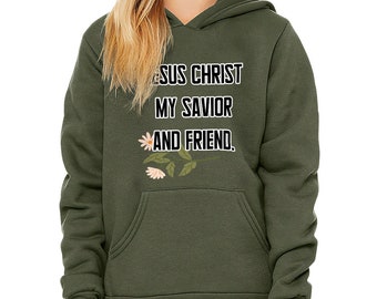 Jesus Christ My Savior and Friend Sweatshirt, Kids Christian Crewneck Sweatshirt, Trust Jesus Outfit