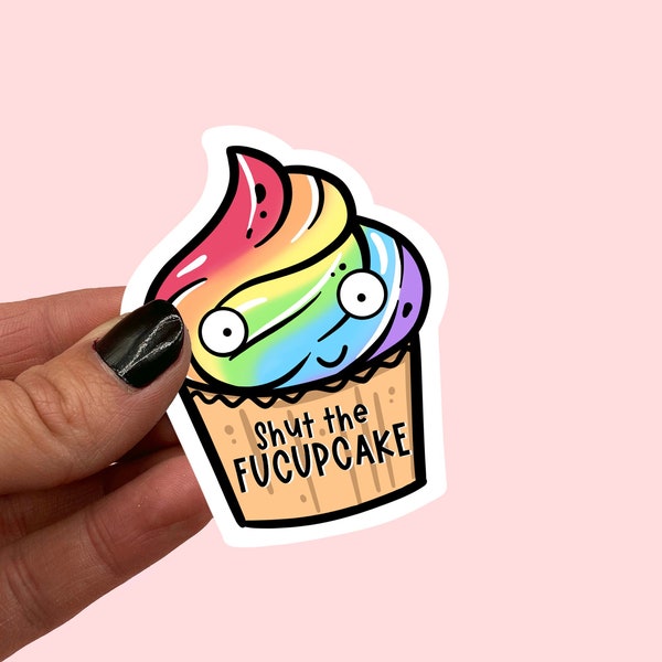 Shut the Fucupcake Sticker | Cupcake sticker | Rainbow cupcake | Funny sticker | Cute cupcake sticker