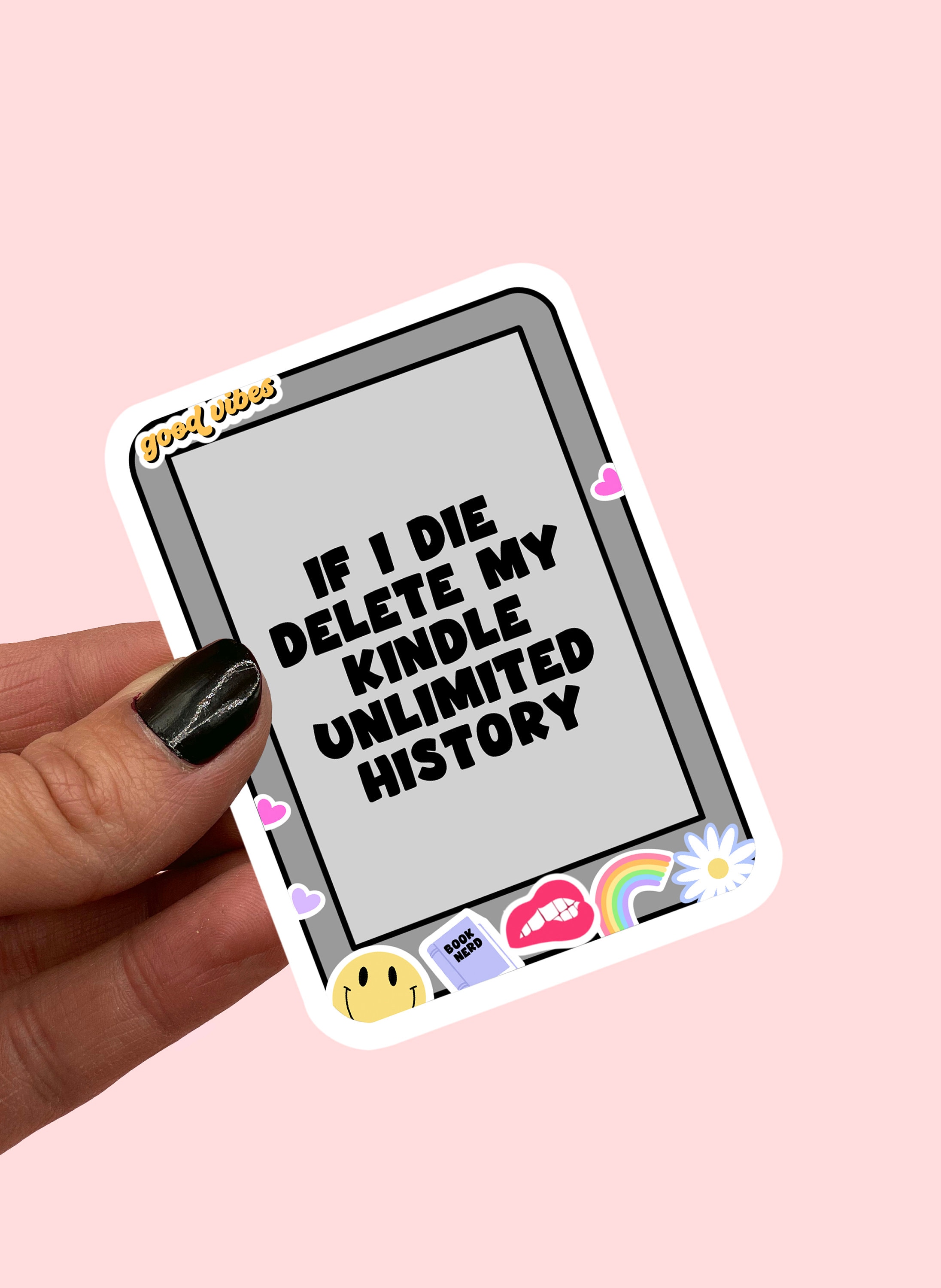 Buy If I Die, Delete My Kindle Unlimited History Sticker Kindle Sticker  Book Lover Sticker Book Nerd Sticker Funny Book Sticker Online in India 