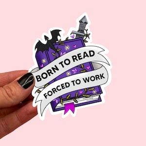Sticker Né pour lire, forcé de travailler | Sticker Kindle | Sticker amoureux des livres | Sticker nerd livre | Sticker livre mignon | Sticker Bujo