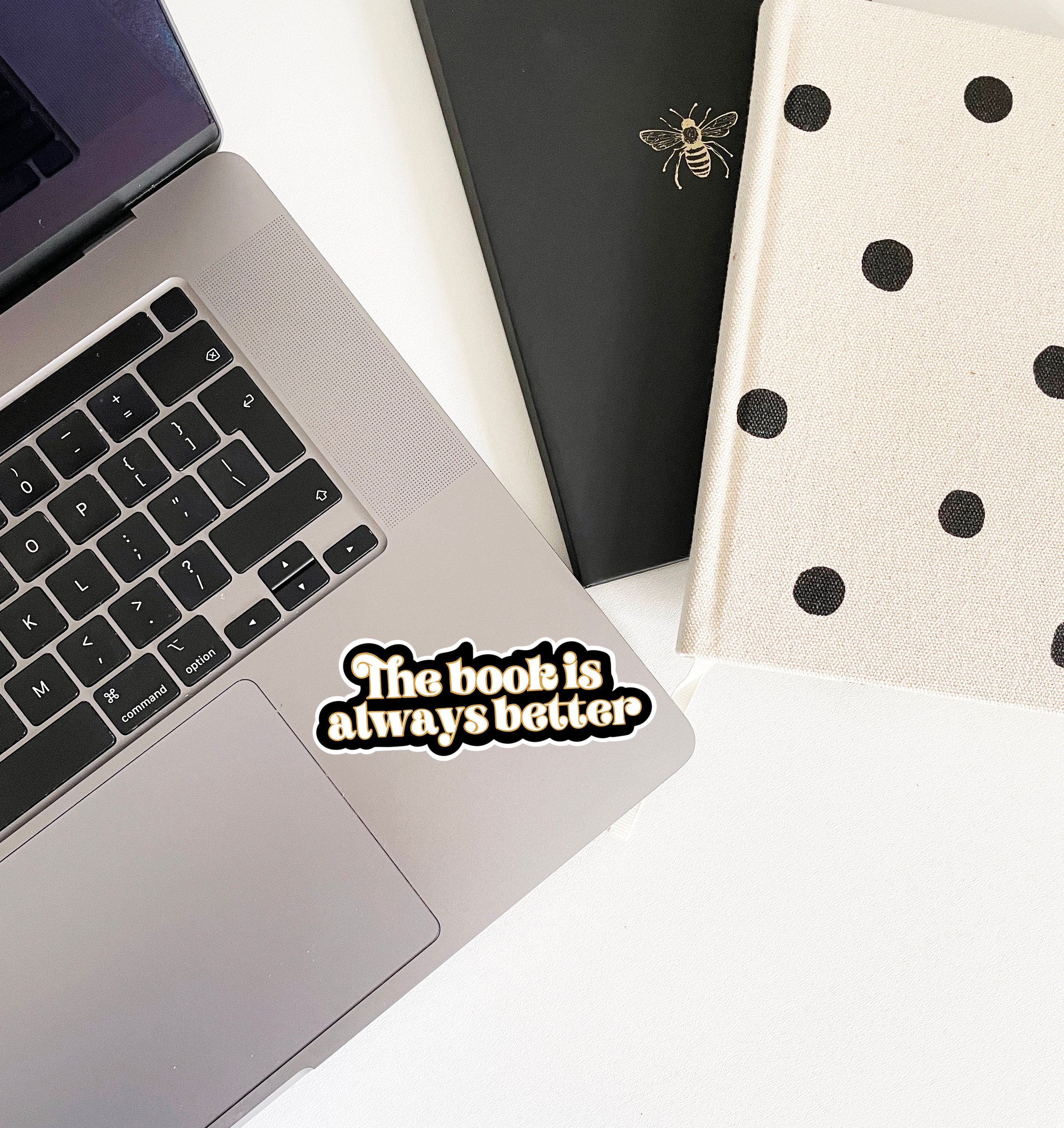 Discover The Book Is Always Better Book Lover Stickers