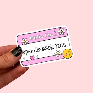 Hello I am Open to Book Recs Aufkleber | Buchliebhaber Aufkleber | BuchNerd | Bücherwurm Geschenk