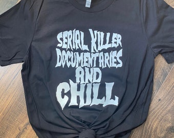 Serial Killers and Chill Tee