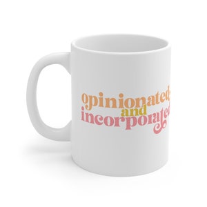 Opinionated & Incorporated mug Entrepreneur coffee cup Small business owner mug Funny entrepreneur gift image 3
