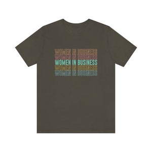 Women in Business t-shirt Entrepreneur shirt Woman small business shirt Female entrepreneur gift Army