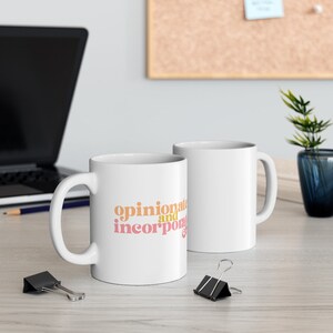 Opinionated & Incorporated mug Entrepreneur coffee cup Small business owner mug Funny entrepreneur gift image 1