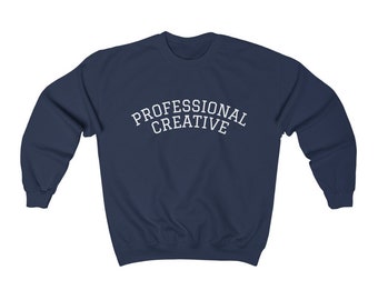 Professional Creative Sweatshirt, Small Business Owner Crewneck Sweatshirt