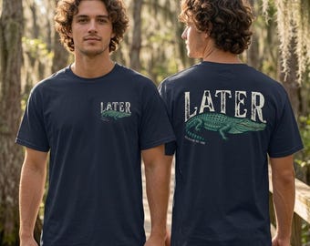 Later Gator Comfort Colors T-Shirt, Funny Alligator Sweatshirt, Southern Saying Gift, Retro Gator Tee, Florida Lover Top, Crocodile Shirt