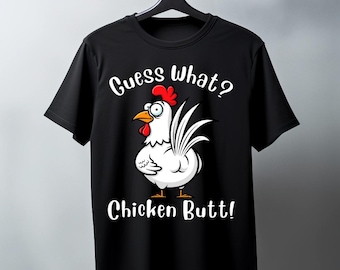 Guess What? Chicken Butt! Graphic Unisex T-Shirt