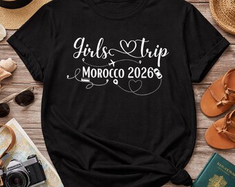 Girls Trip Morocco 2026 T-Shirt, Custom Vacation Tee