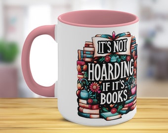 Book Lover Mug - It's Not Hoarding if it's Books - 11oz Two-Tone Coffee Mug, Ceramic, Bookish Gift, Reader Gift, Unique Coffee Mug, BPA-Free