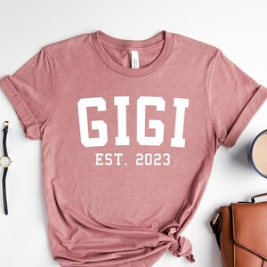 Gigi Shirt Est 2023, Gigi Est Shirt, Gigi Est Custom Year Shirt, Grandma T-Shirt, Gift for Grandma, Grandma Birthday Gift, Grandmother Shirt