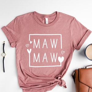 Maw Maw Shirt, Mothers Day Gift, Maw maw Gift for Grandma, Cute Grandma Shirt with Hear, Cute Grandma Shirt with Heart, Maw maw Tee, Gift