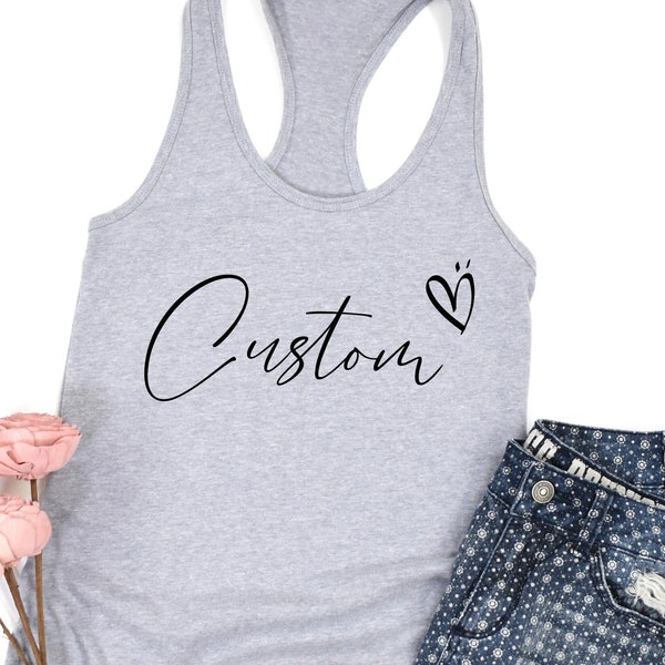 Cute Custom Women's Tank Top, Custom Name Tank Top, Custom Tank Top, Personalized Gift, Mothers Day Gift, Custom Bachelorette, Wedding Gift