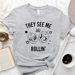 Jewish Hanukah Shirt, They See Me Rollin Hanukkah Shirt, Hannukah Shirt, Hanukkah Gifts, Happy Hanukkah Shirt, Hanukkah tee, Holliday Shirt