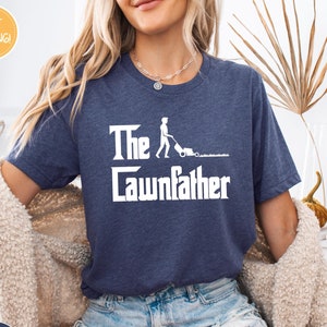 The Lawnfather Shirt, Funny Lawn Shirt, Funny Mower Shirt, Fathers Yard Work Shirt, Funny Gift for Father, Funny Mans Shirt, Sarcastic Gift