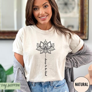Choose to Be Kind Lotus Flower, Flower Shirt, Positive Thought Tee, Mental Health Shirt, Positive Shirt, Kindness Shirt, Inspirational Shirt