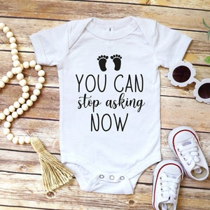 You can stop asking now Onesie®, Pregnancy Announcement, Baby Onesie®, Baby Bodysuit, Baby Shower Gift,Grandparent Baby Announcement Onesie®