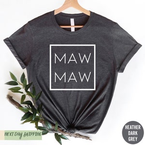 Maw Maw Shirt, Mothers Day Gift, Maw maw Gift for Grandma, Cute Grandma Shirt with Hear, Cute Grandma Shirt with Heart,  Maw maw Tee, Gift