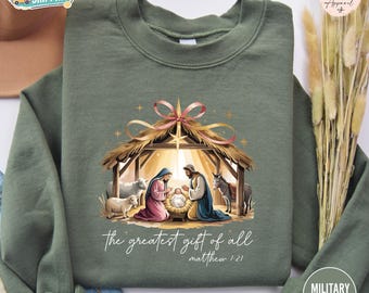 The Greatest Gift of All Sweatshirt, Nativity Scene Sweatshirt, Jesus Christ Christmas Shirt, Birth of Jesus Christmas Shirt, ReligiousShirt