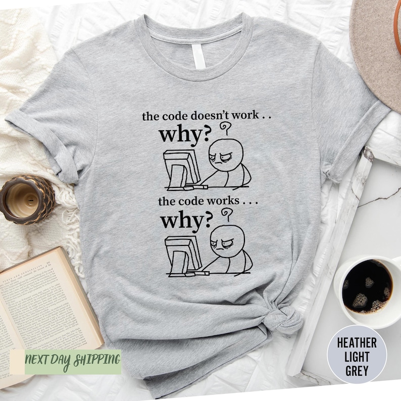 Funny Programmer Shirt, Computer Engineer Shirt, The Code Doesn't Work Why Shirt, Software Engineer Shirt, Funny Computer Shirt, Coding Tee image 3