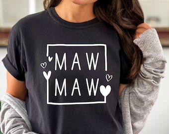 Maw Maw Shirt, Mothers Day Gift, Maw maw Gift for Grandma, Cute Grandma Shirt with Hear, Cute Grandma Shirt with Heart, Maw maw Tee, Gift