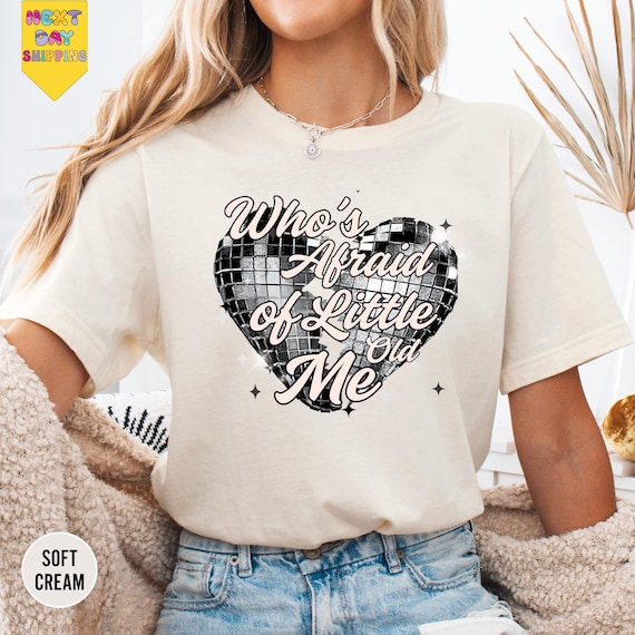 Who's Afraid of Little Old Me tshirt, Tortured Shirt, Fan Tee, You Should Be Shirt , Tay Tay Shirt , T Tee , Christmas Gift Shirt