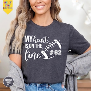 My Heart On The Line Football Shirt, Football Shirts, Custom Football Shirts, Football Tees, Mom Football Shirts, Football Season Tee,