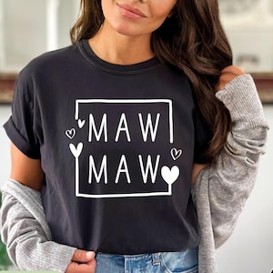 Maw Maw Shirt, Mothers Day Gift, Maw maw Gift for Grandma, Cute Grandma Shirt with Hear, Cute Grandma Shirt with Heart, Maw maw Tee, Gift